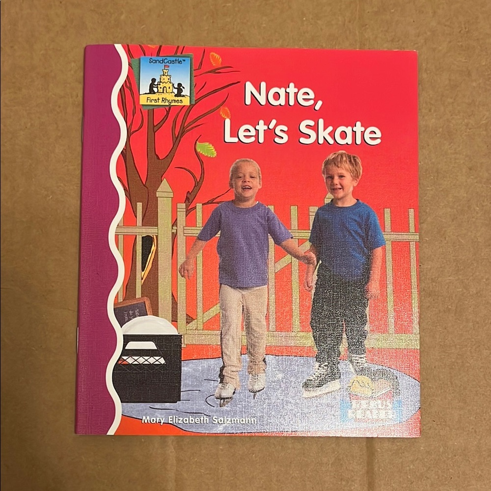 (Sand Castle First Rhymes) “Nate, Let’s Skate” By Mary Elizabeth Salzmann
